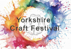 Yorkshire Craft Festival-Spring 2024!
