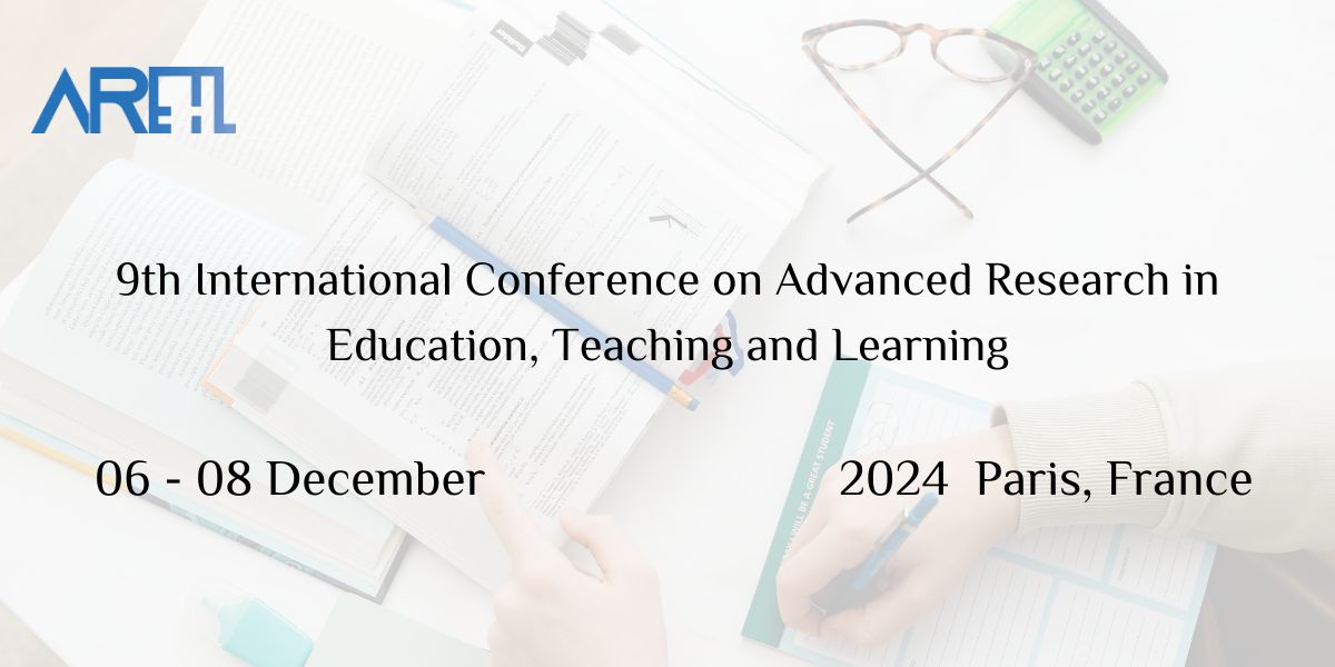 9th International conference on Advanced Research in Education, Teaching and Learning, Paris, France