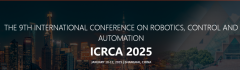 2025 9th International Conference on Robotics, Control and Automation (ICRCA 2025)