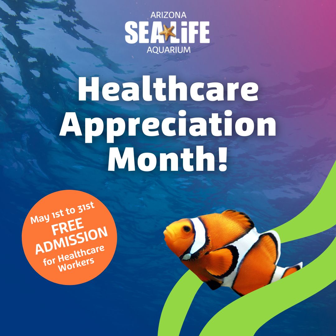 Healthcare Appreciation Month at SEA LIFE Arizona, Tempe, Arizona, United States