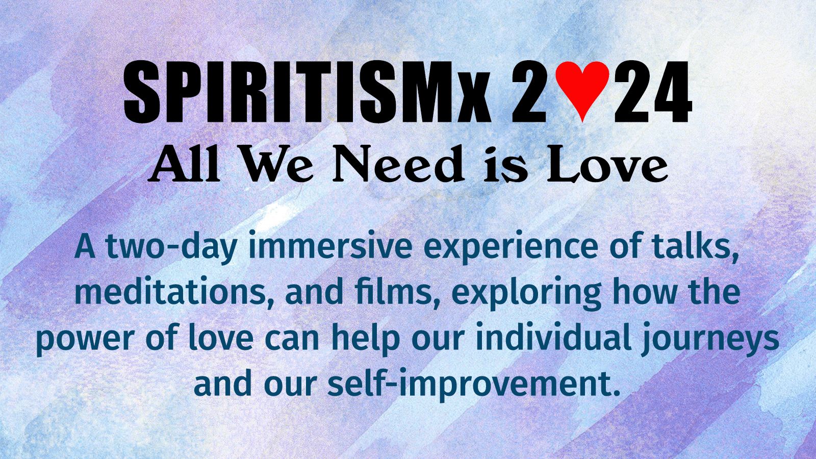 SPIRITISMx 2024: All We Need is Love, Oxford, England, United Kingdom