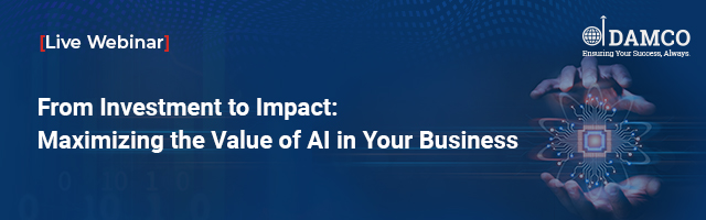 From Investment to Impact: Maximizing the Value of AI in Your Organization, Online Event