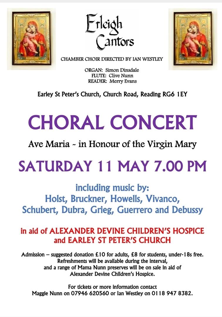 Choral Concert by The Erleigh Cantors at Earley St Peter's Church on Saturday 11 May 7.00-9.30 pm, Reading, England, United Kingdom