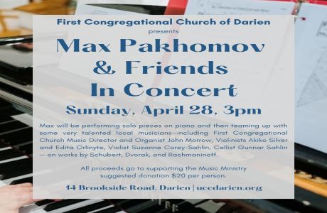 Join Max Pakhomov and Friends for a special performance of works by Schubert, Dvorak, and Rachmanino, Darien, Connecticut, United States