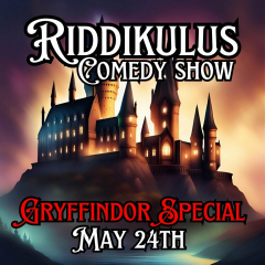 Riddikulus Comedy Show: Gryffindor Special - All Ages