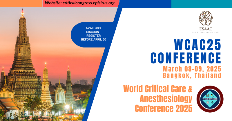 World Critical Care and Anesthesiology Conference 2025 (WCAC25), Bangkok, Thailand