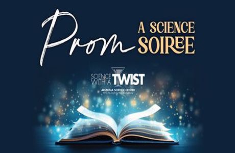 Science With a TWIST | Prom: A Science Soiree, Phoenix, Arizona, United States