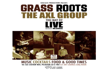 Grass Roots with The Axl Group (Live) and Mr.Boogie/Soulsa, Free Entry, London, England, United Kingdom