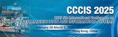 2025 5th International Conference on Computer Communication and Information Systems (CCCIS 2025)