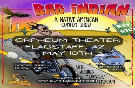 Bad Indian- A Native American Comedy Show, Flagstaff, Arizona, United States