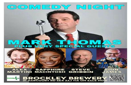 Comedy at Brockley Brewery : Mark Thomas, Steve Gribbin, Sapphire Mcintosh, Alex Martini , Sion James, London, England, United Kingdom