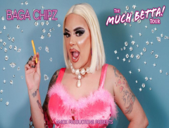 Baga Chipz - The 'Much Betta!' Tour - Newtown