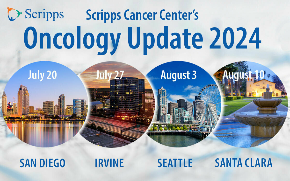 Scripps Cancer Center's 2024 Oncology Update - Santa Clara, California, Santa Clara, California, United States