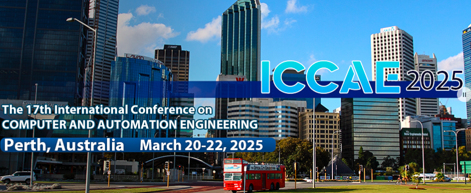 2025 17th International Conference on Computer and Automation Engineering (ICCAE 2025), Perth, Australia