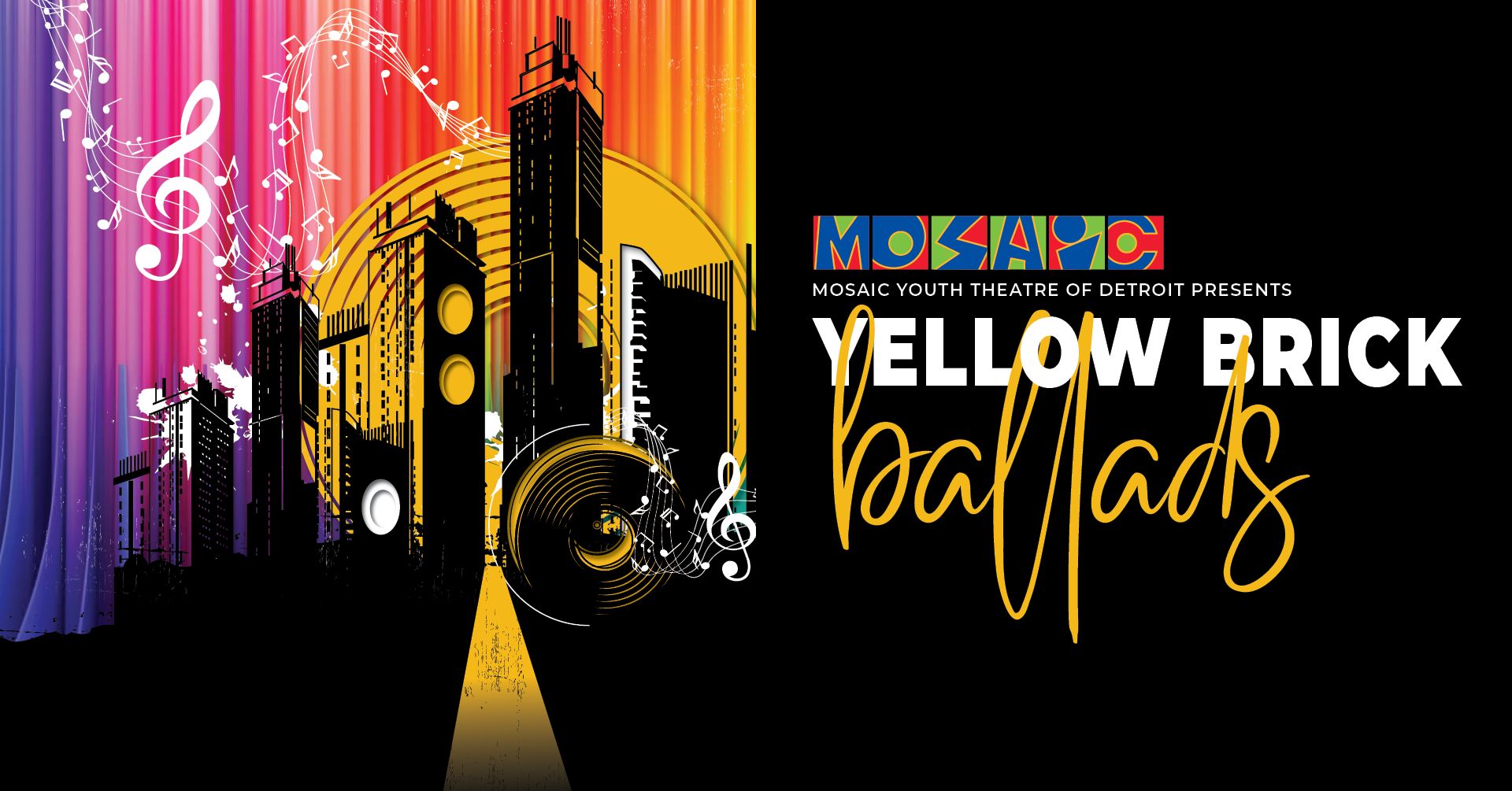 Yellow Brick Ballads: Mosaic Youth Theatre of Detroit, Detroit, Michigan, United States