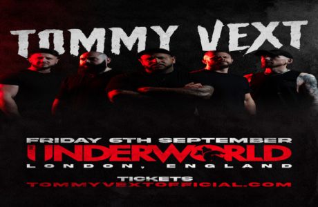 TOMMY VEXT at The Underworld - London, London, England, United Kingdom