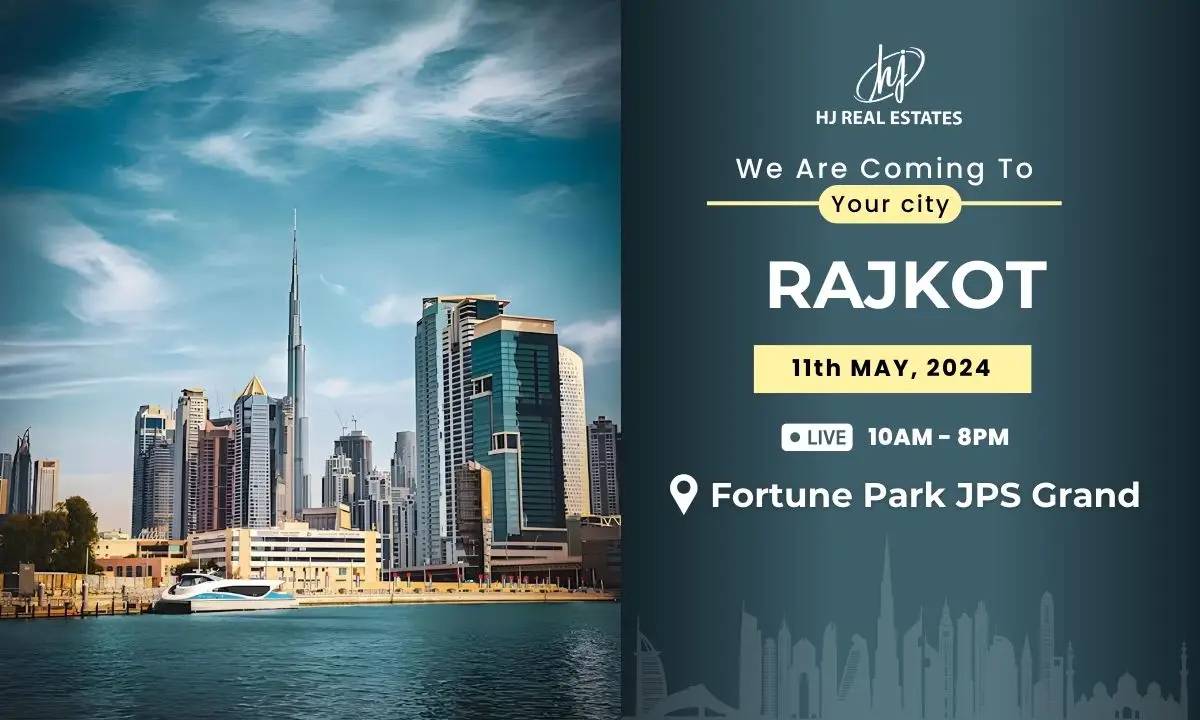 Your Gateway to Dubai Awaits: Don't Miss the Upcoming Dubai Real Estate Expo in Rajkot!, Rajkot, Gujarat, India