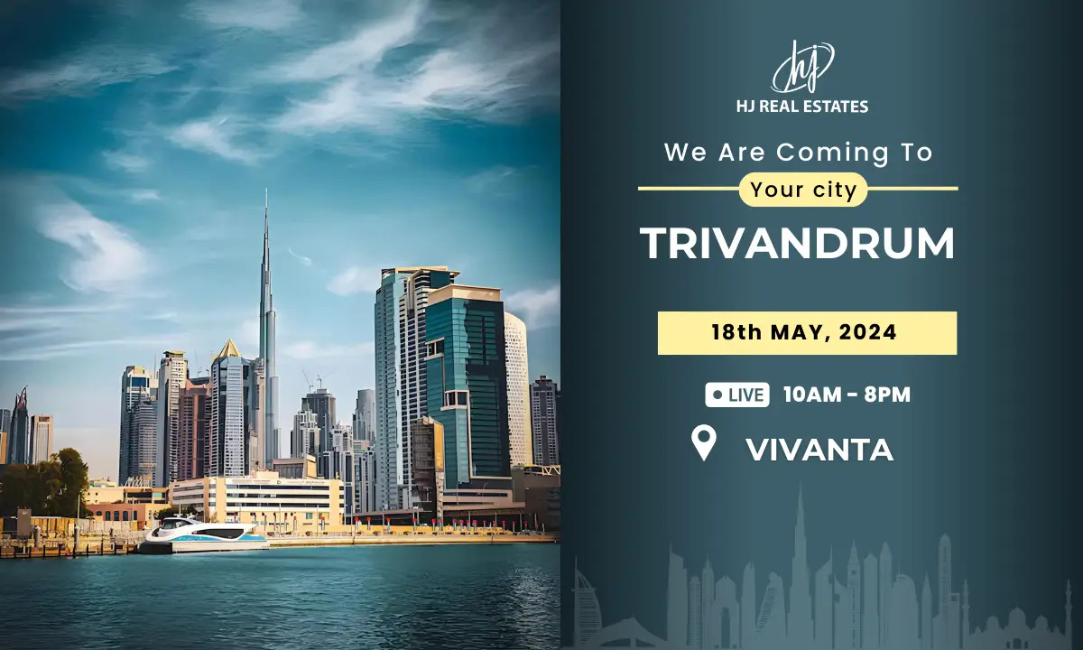 Come & Join us at the Best Dubai Real Estate Expo in Trivandrum, Thiruvananthapuram, Kerala, India