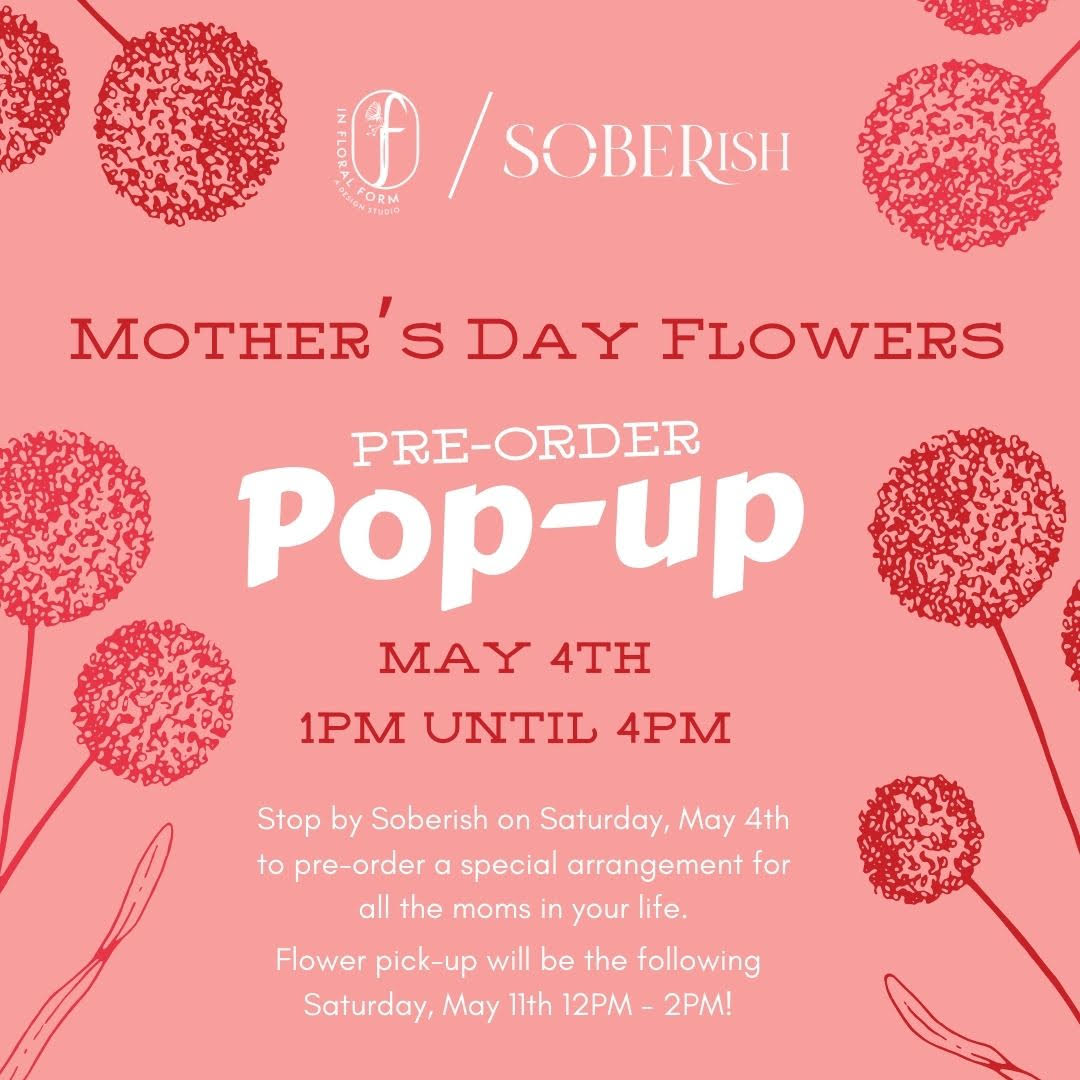 Figlia Tasting and Mother’s Day In Floral Form Pop-Up at Soberish, Fulton, Georgia, United States