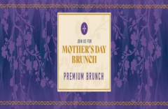 Mohegan Sun Mother's Day Premium Brunch