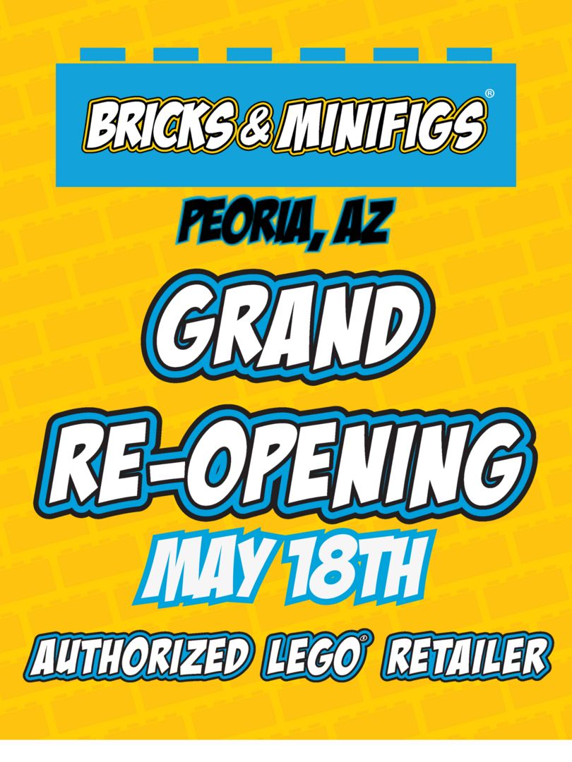 Bricks and Minifigs Peoria Grand Re-Opening-May 18th!, Peoria, Arizona, United States