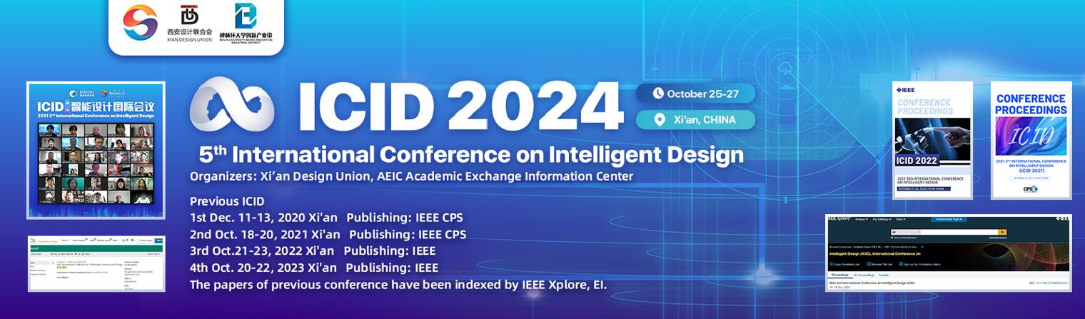 2024 5th International Conference on Intelligent Design (ICID 2024), Xi'an, Shaanxi, China