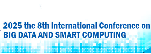 2025 the 8th International Conference on Big Data and Smart Computing (ICBDSC 2025), Singapore