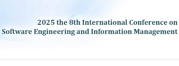 2025 The 8th International Conference on Software Engineering and Information Management (ICSIM 2025), Singapore
