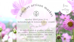 Wylde Thistle Summer Artisan Market at Helensburgh featuring 32 makers and Mexican street food