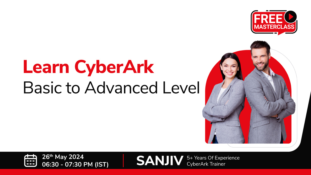 Free Masterclass For "Learn CyberArk Basic to Advanced Level", Online Event