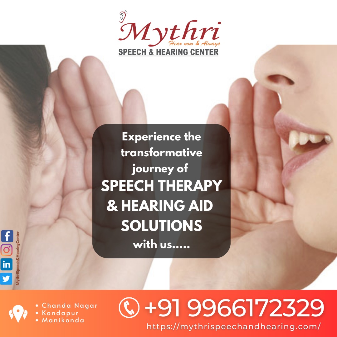 Hearing Loss Solutions Chanda Nagar | Top Audiologists | Speech Therapists | Mythri Speech And Hearing Center Chanda Nagar, Hyderabad, Telangana, India