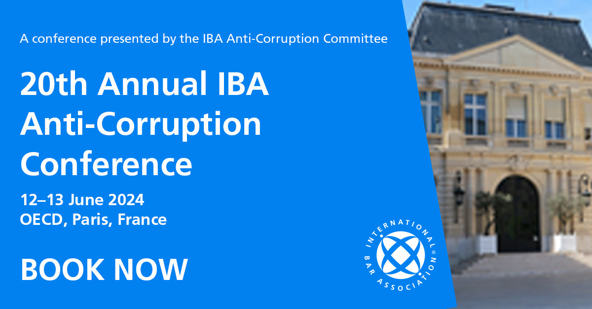 20th Annual IBA Anti-Corruption Conference, Paris, France