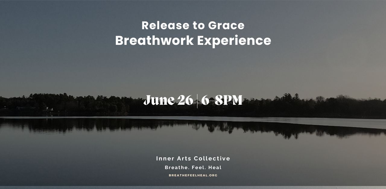 Release to Grace: Breathwork Experience, Toronto, Ontario, Canada