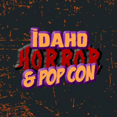 Idaho Horror and Pop Con 2024