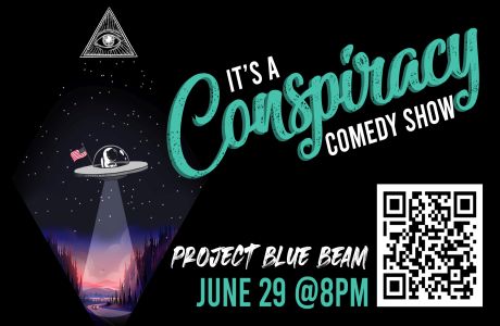 "It's A Conspiracy!" Comedy Show - Project Blue Beam, Garden City, Idaho, United States