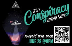 "It's A Conspiracy!" Comedy Show - Project Blue Beam