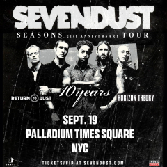 SEVENDUST - Seasons 21st Anniversary Tour in NYC at Palladium Times Square on Sept 19th