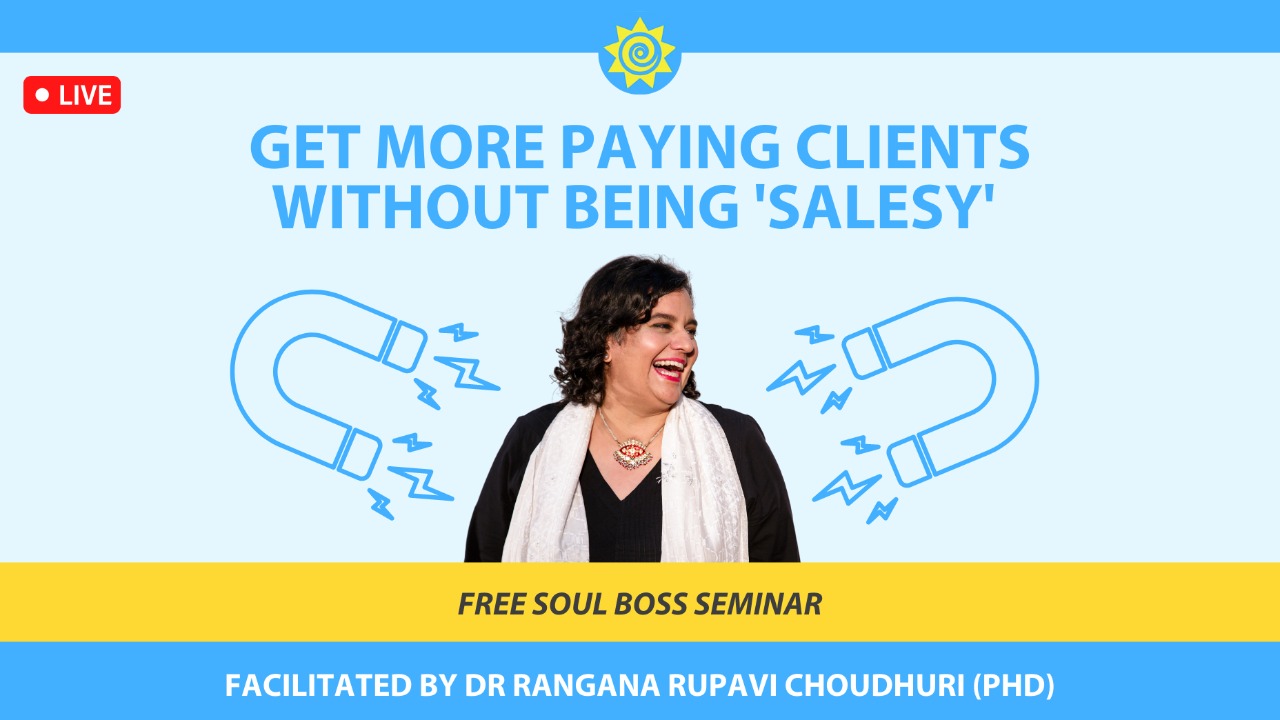 Free Soul Boss Seminar! with Dr Rangana Rupavi Choudhuri (PhD) June 2024 - Online, Online Event