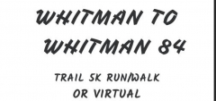 Whitman To Whitman 84 Trail 5K Run/Walk and Virtual 5K