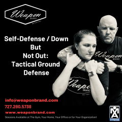 Self-Defense / Down But Not Out: Tactical Ground Defense