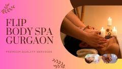 Full Body to Body Massage Service in Gurgaon - Spa in Mg Road Gurgaon