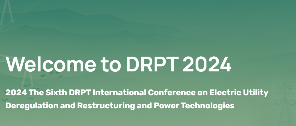 The Sixth DRPT International Conference on Electric Utility Deregulation and Restructuring and Power Technologies (DRPT 2024), Anyang, China