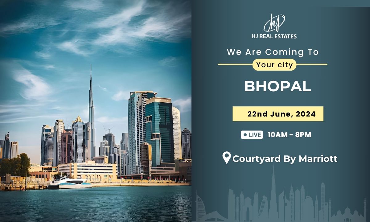 Dubai Real Estate Event in Bhopal ! Be Part of It!, Bhopal, Madhya Pradesh, India