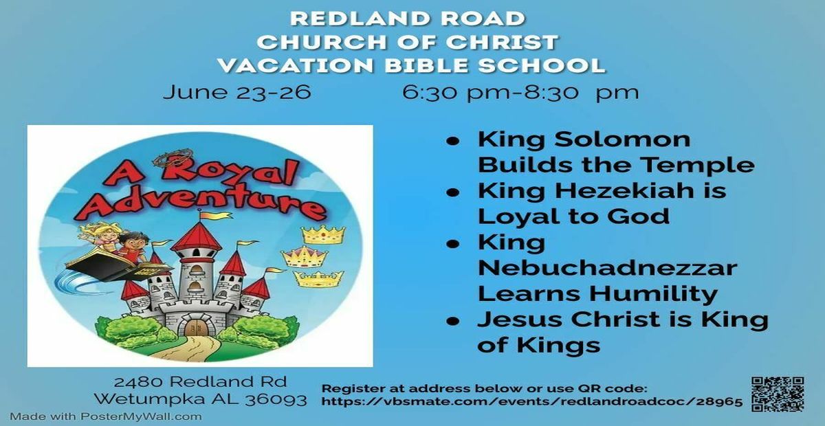 A Royal Adventure - Redland Road church of Christ Vacation Bible School, Wetumpka, Alabama, United States