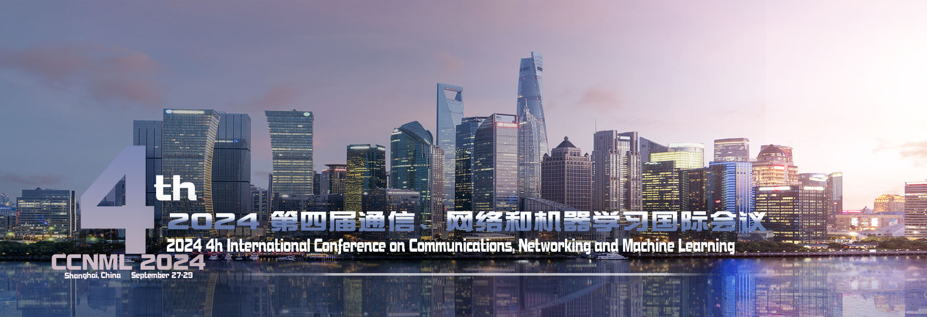 2024 4th International Conference on Communications, Networking and Machine Learning (CCNML 2024) -EI Compendex, Shanghai, China,Shanghai,China