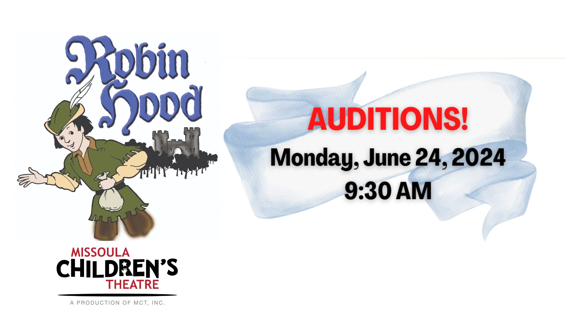 Robin Hood- Columbia Theatre and MCT Summer Theatre Camp, Longview, Washington, United States