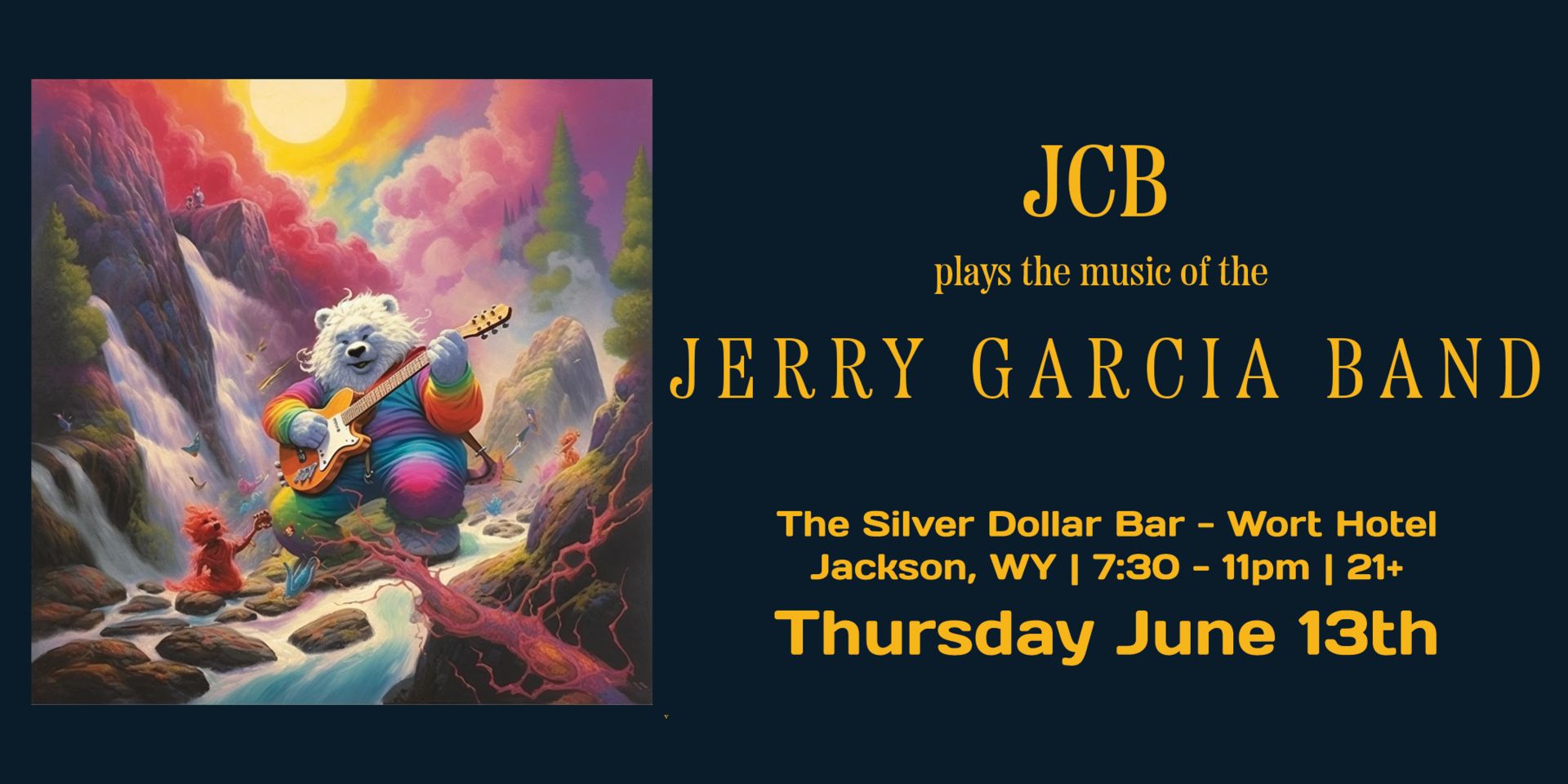JCB plays the music of the Jerry Garcia Band at the Wort, Thursday 6/13, Jackson, Wyoming, United States