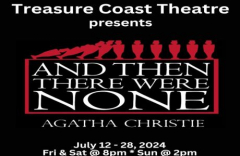 Treasure Coast Theatre presents the Agatha Christie classic mystery "And Then There Were None"