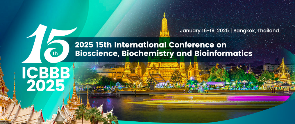 2025 15th International Conference on Bioscience, Biochemistry and Bioinformatics (ICBBB 2025), Bangkok, Thailand