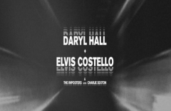 Daryl Hall + Elvis Costello and The Imposters with Charlie Sexton